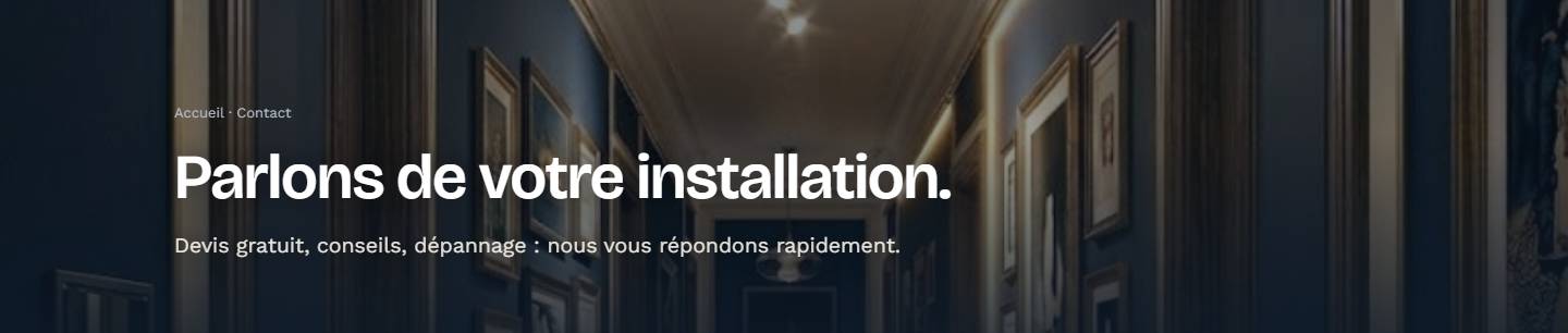 hero — Parlons de votre installation.