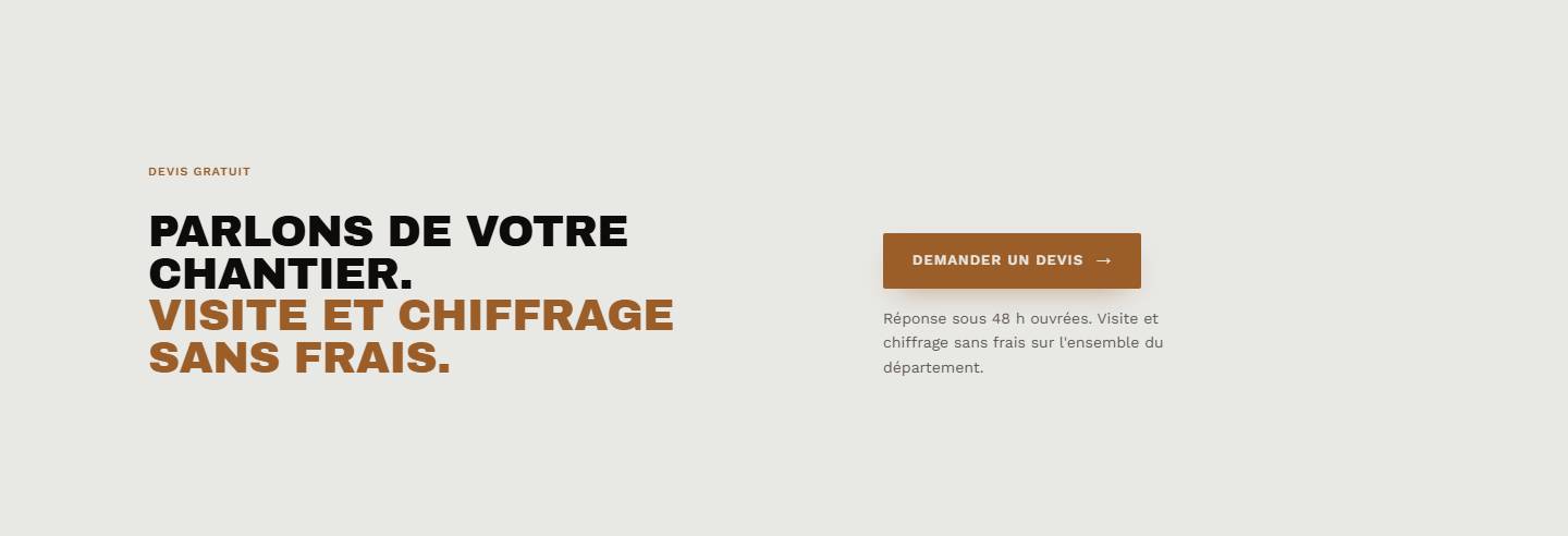 section — Parlons de votre chantier. Visite et chiffrage sans frais.