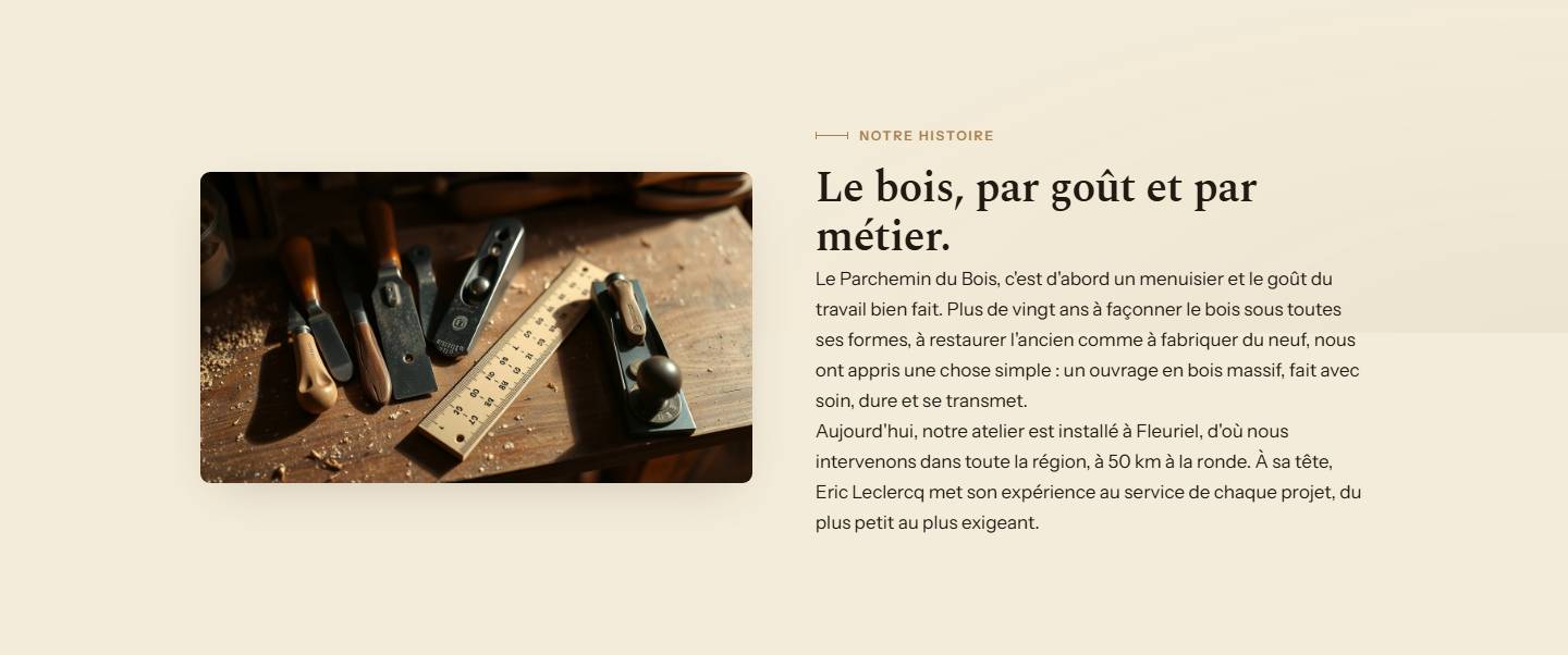 section — Le bois, par goût et par métier.