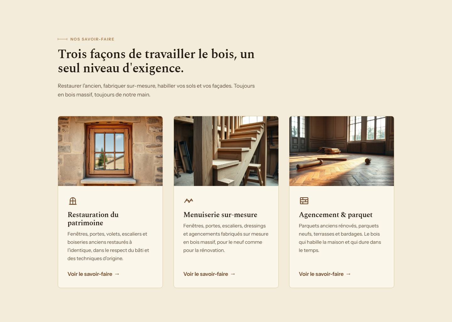 services — Trois façons de travailler le bois, un seul niveau d'exigence.