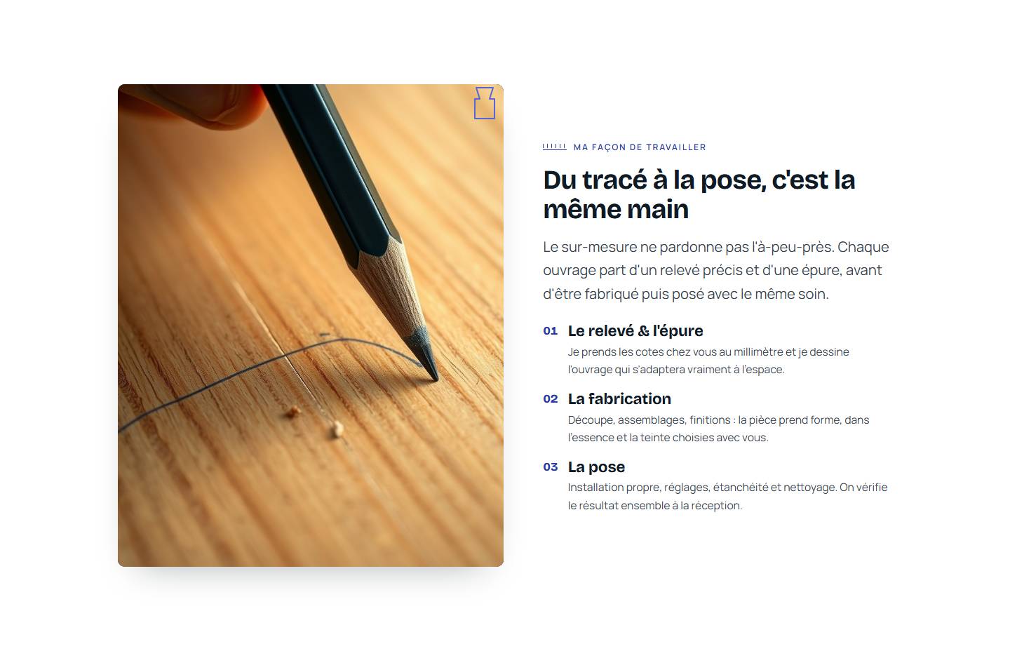 section — Du tracé à la pose, c'est la même main