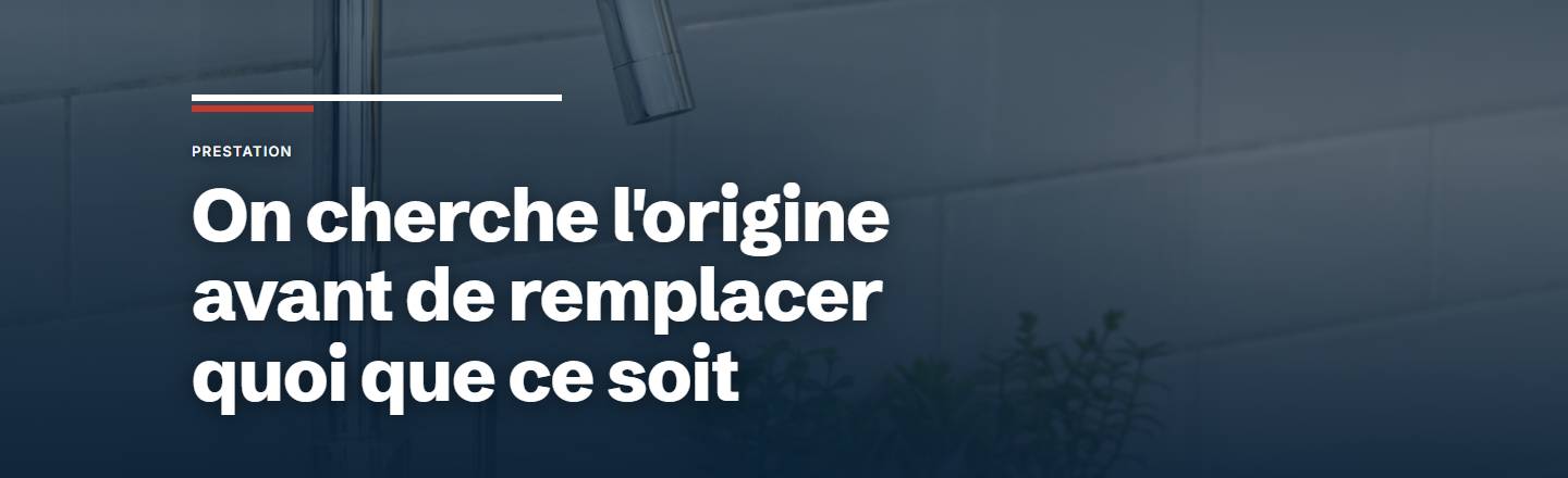 hero — On cherche l'origine avant de remplacer quoi que ce soit