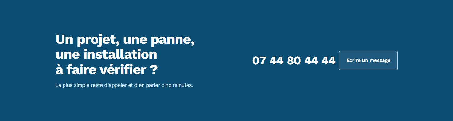 cta — Un projet, une panne, une installation à faire vérifier ?